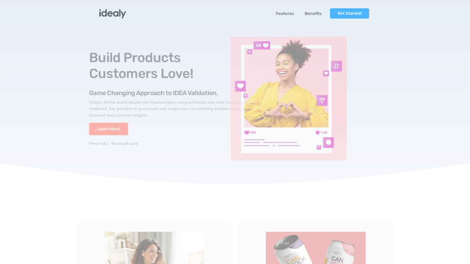 IDEALY Build Products Customers Love!