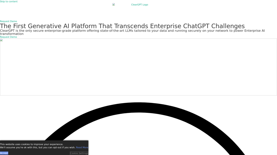 ClearGPT | The First Generative AI Platform That Transcends Enterprise ChatGPT Challenges​